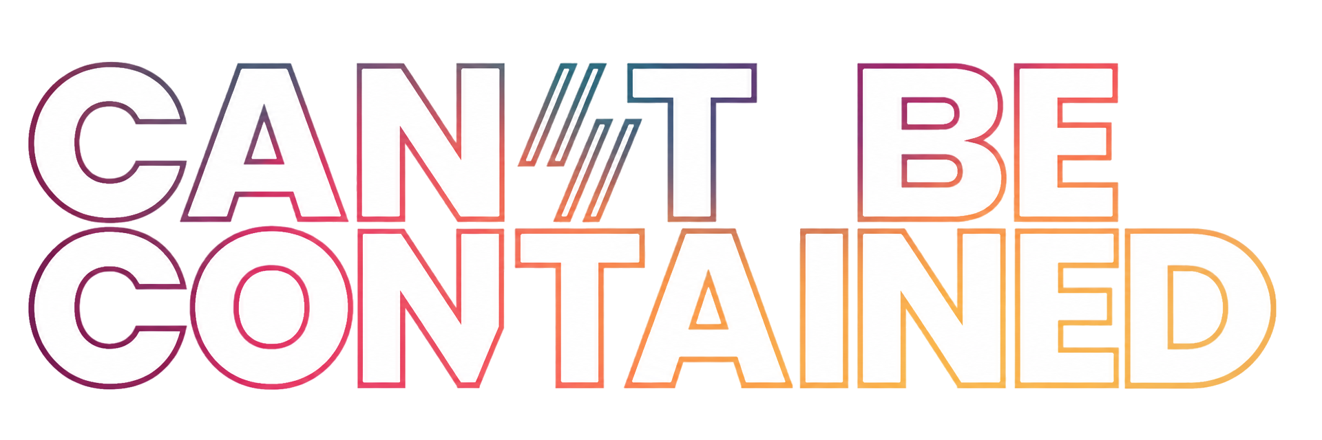 Can't Be Contained