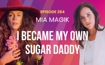 Episode 284 – Mia Magik: Transforming Scarcity into Abundance through Elemental Magic
