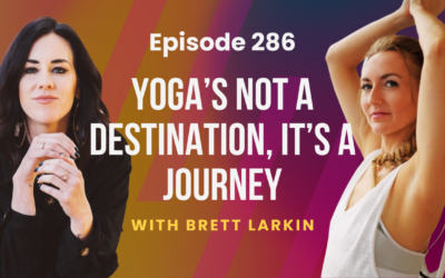 Episode 286 – Brett Larkin: Beyond Traditional Yoga: Brett Larkin on Breathwork, Birthing, and Being Your Own Body Detective