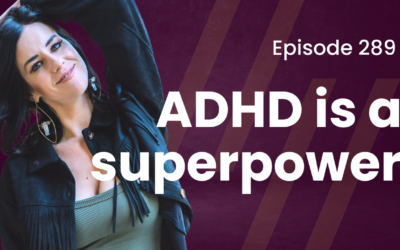 Episode 289 – SOLO: Turning ADHD Into a Superpower! Harnessing Hyperfocus for Creativity, Resilience, and Intuition