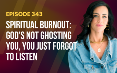 Spiritual Burnout: God’s Not Ghosting You, You Just Forgot to Listen